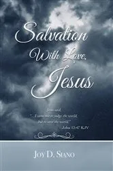 Book cover of Salvation With Love, Jesus by Siano, Joy, D.