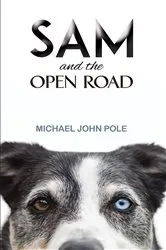 Book cover of Sam and the Open Road by Michael John Pole