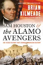 Book cover of Sam Houston and the Alamo Avengers by Brian Kilmeade