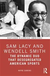 Book cover of Sam Lacy and Wendell Smith by Wayne Dawkins