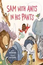 Book cover of Sam with Ants in His Pants by April Reynolds