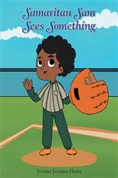 Book cover of Samaritan Sam Sees Something by Sandra Jackson-Hines
