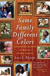 Book cover of Same Family, Different Colors by Lori L. Tharps
