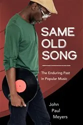 Book cover of Same Old Song by John Paul Meyers
