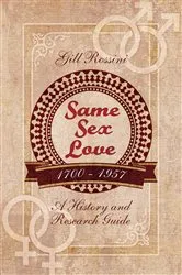 Book cover of Same Sex Love, 1700–1957 by Gill Rossini