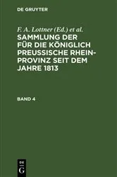 Book cover of Sammlung der für die Königlich Preussische Rhein-Provinz seit dem Jahre 1813. Band 4 by Büreau des Justiz-Ministeriums