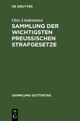 Book cover of Sammlung der wichtigsten Preußischen Strafgesetze (2nd ed.) by Otto Lindemann