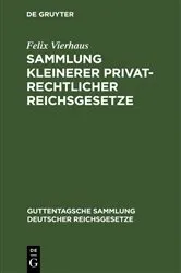 Book cover of Sammlung kleinerer privatrechtlicher Reichsgesetze by Felix Vierhaus