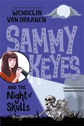 Book cover of Sammy Keyes and the Night of Skulls by Wendelin Van Draanen