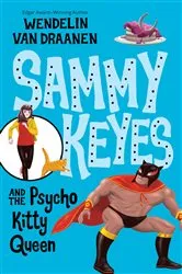 Book cover of Sammy Keyes and the Psycho Kitty Queen by Wendelin Van Draanen