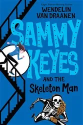 Book cover of Sammy Keyes and the Skeleton Man by Wendelin Van Draanen