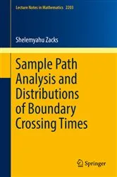 Book cover of Sample Path Analysis and Distributions of Boundary Crossing Times by Unknown