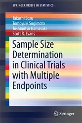 Book cover of Sample Size Determination in Clinical Trials with Multiple Endpoints by Takashi Sozu