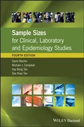 Book cover of Sample Sizes for Clinical, Laboratory and Epidemiology Studies (4th ed.) by David Machin