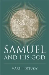 Book cover of Samuel and His God by Marti J. Steussy