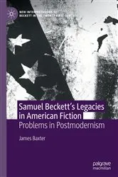 Book cover of Samuel Beckett’s Legacies in American Fiction by James Baxter