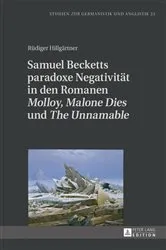 Book cover of Samuel Becketts paradoxe Negativitaet in den Romanen «Molloy», «Malone Dies» und «The Unnamable» by Rüdiger Hillgärtner