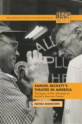 Book cover of Samuel Beckett's Theatre in America by N. Bianchini