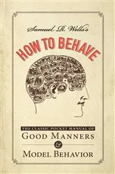 Book cover of Samuel R. Wells's How to Behave by Samuel R Wells
