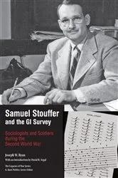 Book cover of Samuel Stouffer and the GI Survey by Joseph W. Ryan