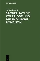 Book cover of Samuel Taylor Coleridge und die englische Romantik by Alois Brandl