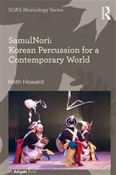 Book cover of SamulNori: Korean Percussion for a Contemporary World by Keith Howard