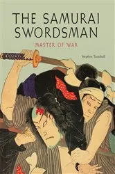 Book cover of Samurai Swordsman by Stephen Turnbull
