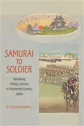 Book cover of Samurai to Soldier by D. Colin Jaundrill