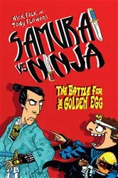 Book cover of Samurai vs Ninja 1: The Battle for the Golden Egg by Nick Falk