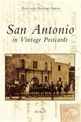 Book cover of San Antonio in Vintage Postcards by Mel Brown