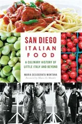 Book cover of San Diego Italian Food by Maria Desiderata Montana