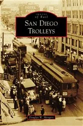 Book cover of San Diego Trolleys by Douglas W. Mengers