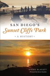 Book cover of San Diego's Sunset Cliffs Park by Kathy Blavatt