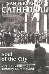 Book cover of San Fernando Cathedral by Virgilio Elizondo