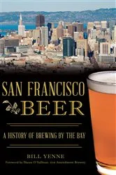 Book cover of San Francisco Beer by Bill Yenne