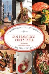 Book cover of San Francisco Chef's Table by Carolyn Jung