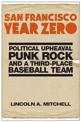 Book cover of San Francisco Year Zero by Lincoln A. Mitchell