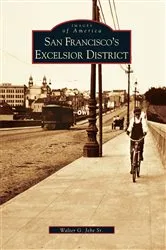 Book cover of San Francisco's Excelsior District by Walter G. Jebe Sr.