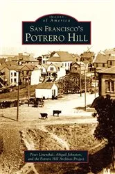 Book cover of San Francisco's Potrero Hill by Peter Linenthal