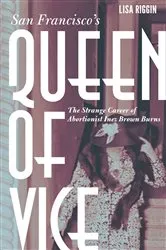 Book cover of San Francisco's Queen of Vice by Lisa Riggin