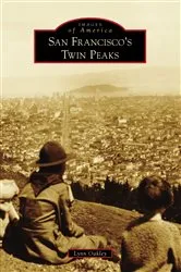 Book cover of San Francisco's Twin Peaks by Lynn Oakley