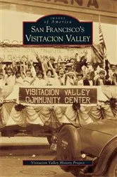 Book cover of San Francisco's Visitacion Valley by Visitacion Valley History Project