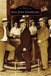 Book cover of San Jose Gambling by Ted Ramos