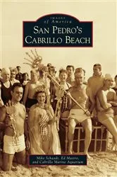 Book cover of San Pedro's Cabrillo Beach by Mike Schaadt