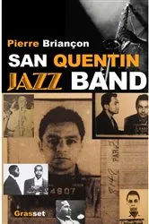 Book cover of San Quentin Jazz band by Pierre Briançon