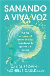 Book cover of Sanando a viva voz by Sandi Brown