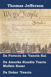Book cover of Sanarwar 'Yanci, Tsarin Mulki, da Dokar' Yancin Amurka na Amurka by Thomas Jefferson
