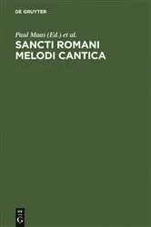 Book cover of Sancti Romani melodi cantica by Paul Maas