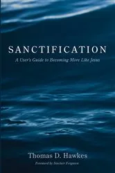 Book cover of Sanctification by Thomas D. Hawkes