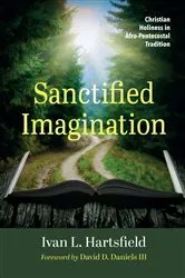 Book cover of Sanctified Imagination by Ivan L. Hartsfield